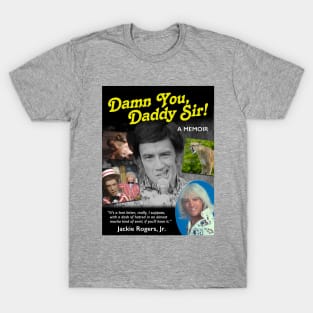 Damn You Daddy Sir! Jackie Rogers Jr. SCTV T-Shirt